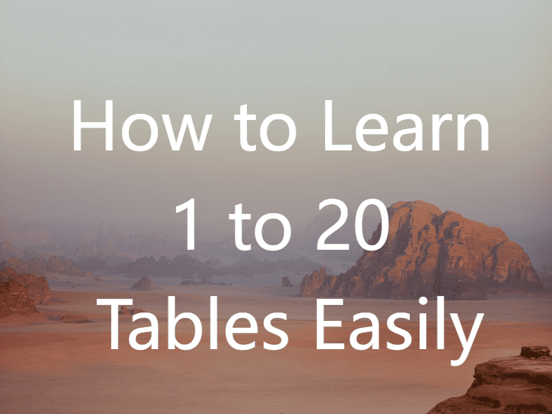 How to Learn 1 to 20 Tables Easily