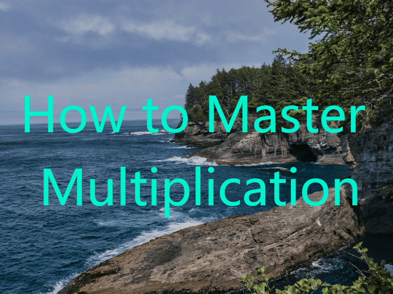 How to Master Multiplication