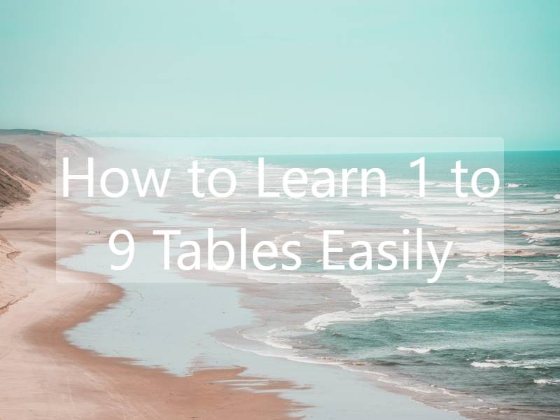 How to Learn 1 to 9 Tables Easily | Master Multiplication Tables