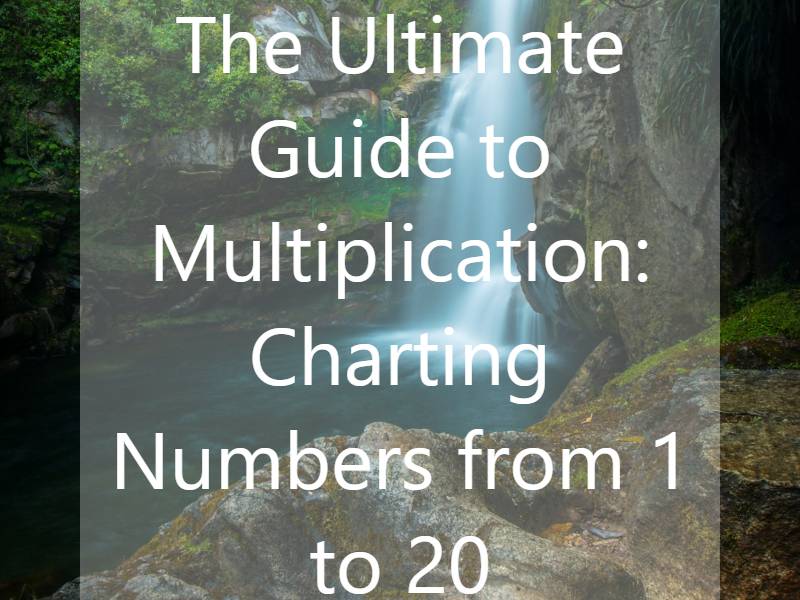 The Ultimate Guide to Multiplication: Charting Numbers from 1 to 20