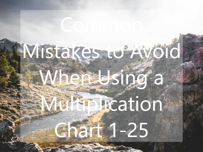 Common Mistakes to Avoid When Using a Multiplication Chart 1-25