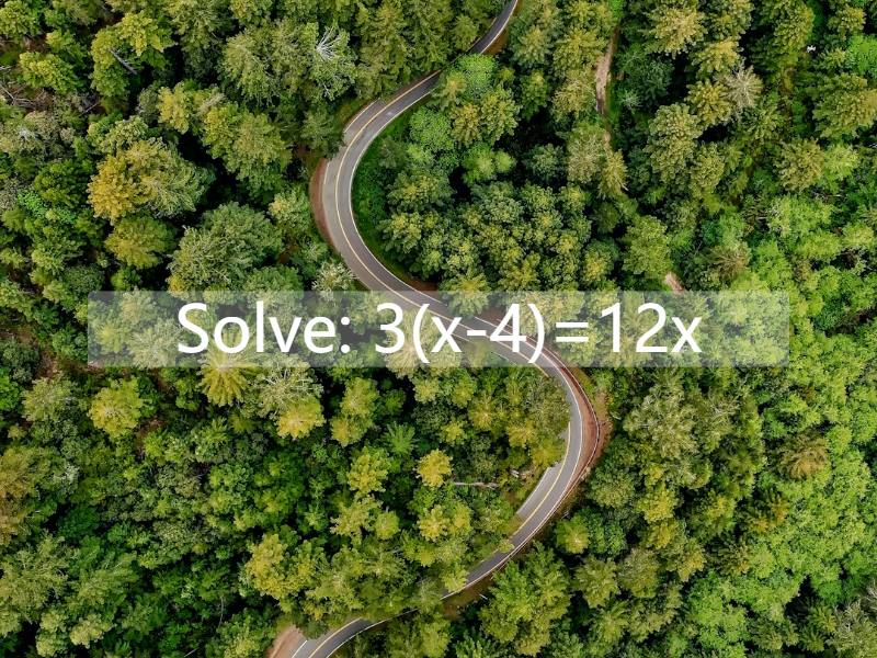 Solve: 3(x-4)=12x